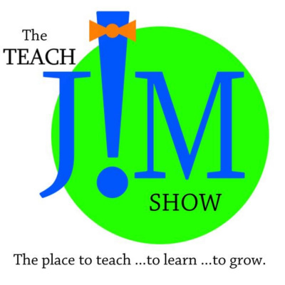 The Teach J!m Show