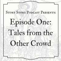 Episode One: Tales from the Other Crowd