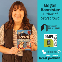 DMPL Podcast: Megan Bannister, Author of Secret Iowa