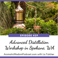 29: Advanced Distillation Workshop in Spokane, WA