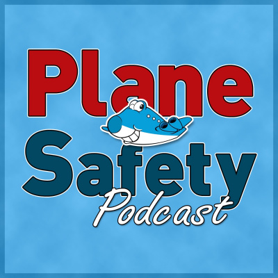 Plane Safety Podcast - Safety From The Flightdeck