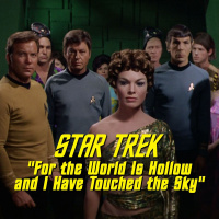 Season 6, Episode 5 “For the World Is Hollow and I Have Touched the Sky (TOS) with Greg Cox