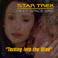 Season 3, Episode 6: “Tacking Into the Wind” (DS9) with Keith DeCandido