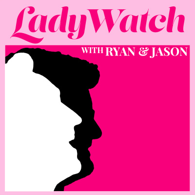 Ladywatch With Ryan  Jason