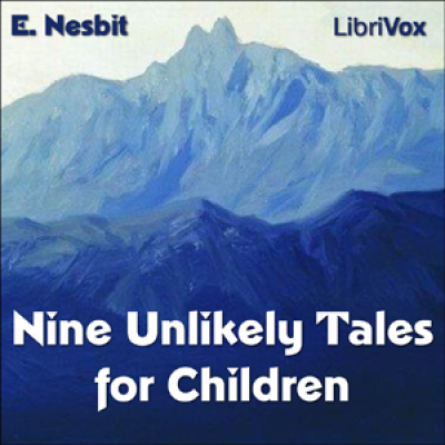 Nine Unlikely Tales by NESBIT, E.