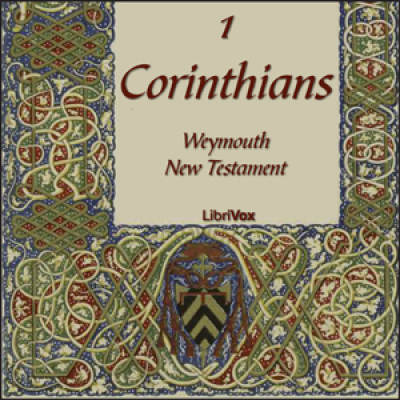 Bible (WNT) NT 07: 1 Corinthians by WEYMOUTH NEW TESTAMENT