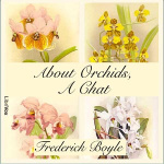 About Orchids, a Chat by BOYLE, Frederick