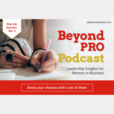 Beyond Pro Podcast: Leadership Insights For Women In Business