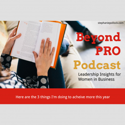 Beyond Pro Podcast: Leadership Insights For Women In Business
