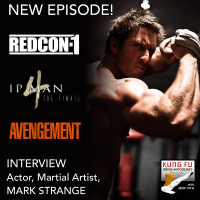 INTERVIEW: MARK STRANGE, Actor, Martial Artist, Ip Man 4: The Finale, Avengement, Redcon-1