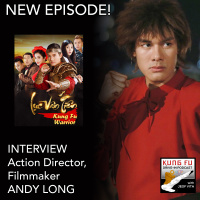 INTERVIEW: ANDY LONG, Filmmaker, Action Director for Kung Fu Warrior