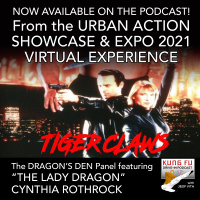 UASE 2021: THE DRAGONS DEN - TIGER CLAWS - Guest: CYNTHIA ROTHROCK