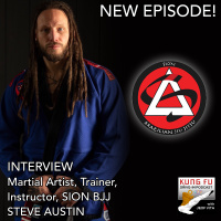 INTERVIEW: STEVE AUSTIN, Martial Artist, BJJ Practitioner, Owner of Sion BJJ