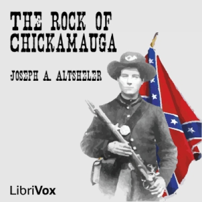 Rock of Chickamauga, The by ALTSHELER, Joseph A.