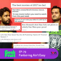 Ep. 79: Fanboi-ing Aint Easy
