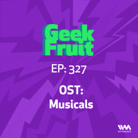 Ep. 327: OST: Musicals