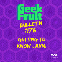 Ep. 269: Getting to Know Laxmi
