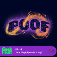 Ep. 116: Yer A Magic Episode, Harry!