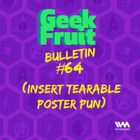 Ep. 245: Bulletin #64: (Insert Tearable Poster Pun)