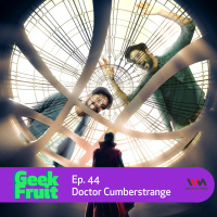 Ep. 44: Doctor CumberStrange