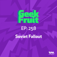 Ep. 258: Soviet Fallout