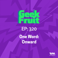 Ep. 320: One Word: Onward