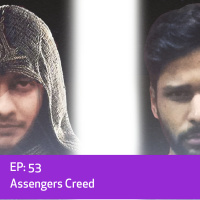 Ep. 53: Assengers Creed