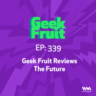 Geek Fruit Podcast