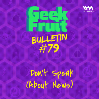 Geek Fruit Podcast