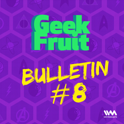 Geek Fruit Podcast