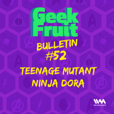 Geek Fruit Podcast