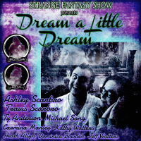 Dream a Little Dream