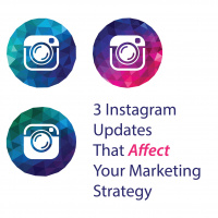 3 Instagram Updates That Affect Your Marketing Strategy