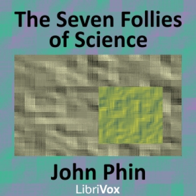 Seven Follies of Science, The by PHIN, John