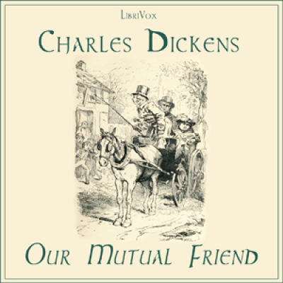 Our Mutual Friend by DICKENS, Charles