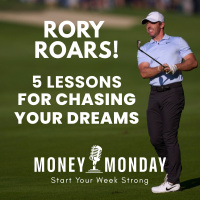 5 Lessons From Rory McIlroy’s Win at the Masters (Money Monday)
