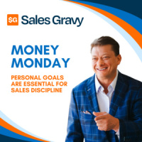 Why Personal Goals are Essential for Sales Discipline (Money Monday)