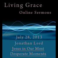 Jesus in Our Most Desperate Moments - Audio