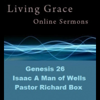 Genesis 26 Isaac A Man of Wells - Audio
