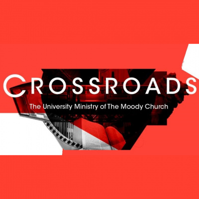 Crossroads - The University Ministry Of The Moody Church