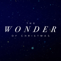 The Wonder of Christmas - Week 2