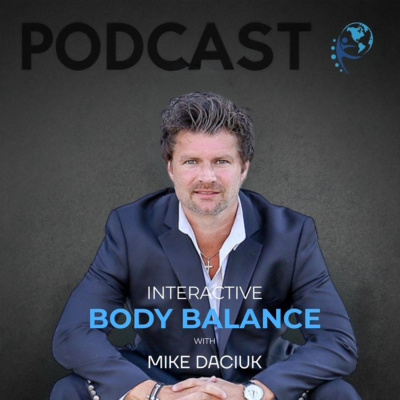 Interactive Body Balance With Mike Daciuk