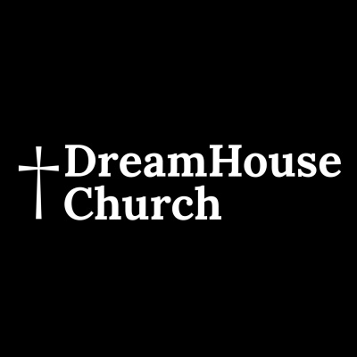 Dreamhouse | Message Of The Week