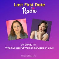 EP 615: Dr. Sandy To – Why Successful Women Struggle in Love