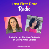 EP 594: Sade Curry - The How-To Guide on Dating After Divorce