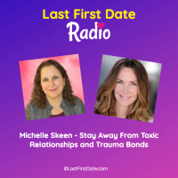 EP 595: Michelle Skeen - Stay Away From Toxic Relationships and Trauma Bonds
