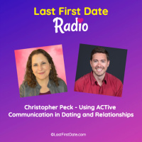 EP 640: Christopher Peck - Using ACTive Communication in Dating and Relationships