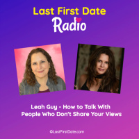 EP 630: Leah Guy - How to Talk With People Who Dont Share Your Views