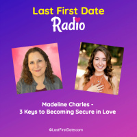 EP 600: Madeline Charles - 3 Keys to Becoming Secure in Love 