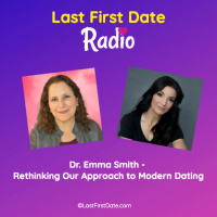EP 662: Dr. Emma Smith - How to Rethink Our Approach to Modern Dating After 40